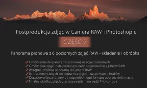 Postprodukcja zdjęć: tworzenie panoramy pionowej z plików RAW, obróbka w Camera RAW i Photoshopie.