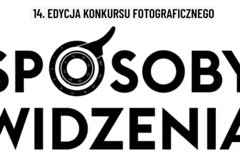 14. edycja konkursów fotograficznych dla dzieci "Sposoby Widzenia".