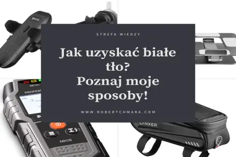 Cztery gadżety na białym tle: uchwyt samochodowy, stojak na laptopa, wykrywacz i torba rowerowa. Tekst: "Jak uzyskać białe tło? Poznaj moje sposoby!".