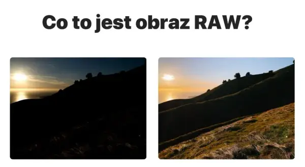 Obraz RAW: ciemny krajobraz z zachodzącym słońcem po lewej, jaśniejszy po prawej. Pokazuje, co to znaczy RAW.