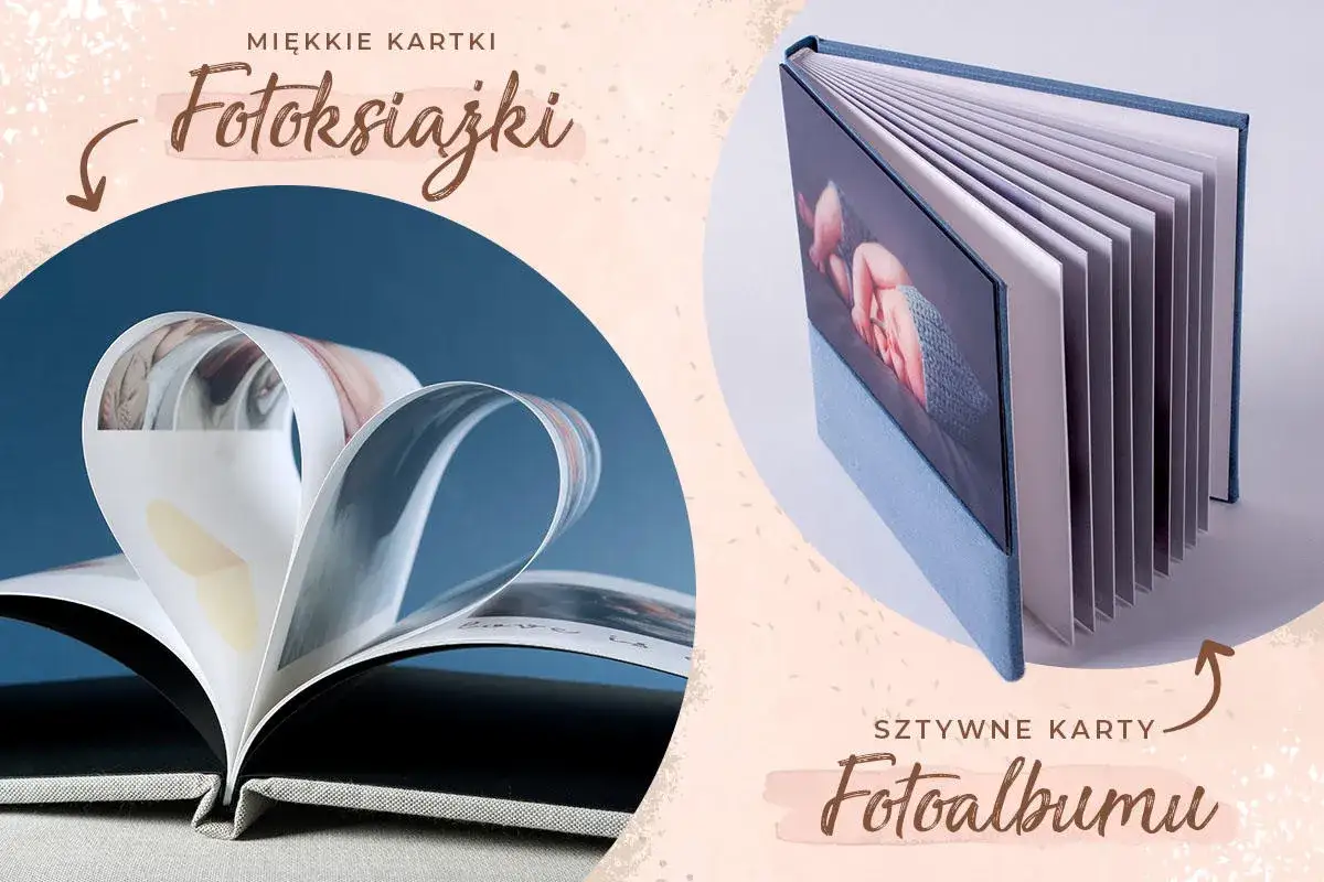 Miękkie kartki fotoksiążki i sztywne karty fotoalbumu. Dwa sposoby na zachowanie wspomnień.